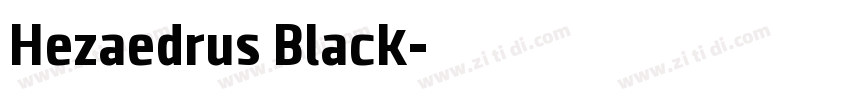 Hezaedrus Black字体转换